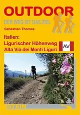 Kartonierter Einband Italien: Ligurischer Höhenweg Alta Via dei Monti Liguri von Sebastian Thomas