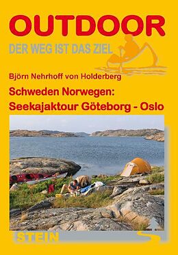 Kartonierter Einband Schweden Norwegen: Seekajaktour Göteborg-Oslo von Björn Nehrhoff von Holderberg