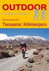 Kartonierter Einband Tansania: Kilimanjaro von Reinhard Dippelreither