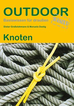 Kartonierter Einband Knoten von Dieter Großelohmann, Manuela Dastig
