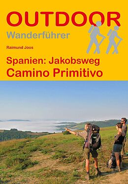 Kartonierter Einband Spanien: Jakobsweg Camino Primitivo von Raimund Joos