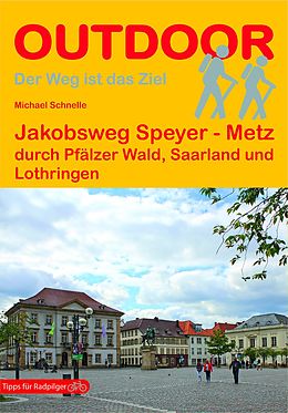 Kartonierter Einband Jakobsweg Speyer - Metz von Michael Schnelle