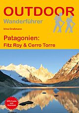 Kartonierter Einband Patagonien: Fitz Roy &amp; Cerro Torre von Daniel Hüske, Irina Graßmann