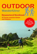 Kartonierter Einband Neuseeland Nordinsel 23 Wanderungen zwischen Küsten und Vulkanen von Daniel Hüske