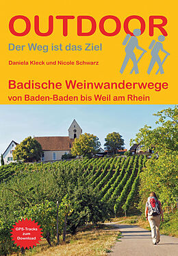 Kartonierter Einband Badische Weinwanderwege von Daniela Kleck, Nicole Schwarz