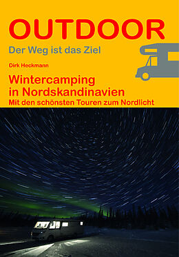 Kartonierter Einband Wintercamping in Nordskandinavien von Dirk Heckmann