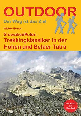 Kartonierter Einband Slowakei/Polen: Trekkingklassiker in der Hohen und Belaer Tatra von Wiebke Bomas