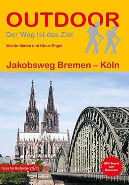 Kartonierter Einband Jakobsweg Bremen - Köln von Klaus Engel, Martin Simon