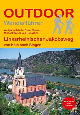 Kartonierter Einband Linksrheinischer Jakobsweg von Wolfgang Scholz, Franz Blaeser, Michael Kaiser