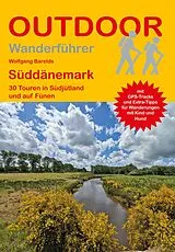 Kartonierter Einband Süddänemark 30 Touren in Südjütland und auf Fünen von Wolfgang Barelds