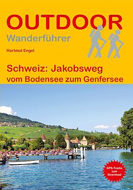  Schweiz: Jakobsweg vom Bodensee zum Genfersee von Hartmut Engel