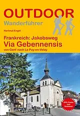 Kartonierter Einband Frankreich: Jakobsweg Via Gebennensis von Genf nach Le Puy-en-Velay von Hartmut Engel
