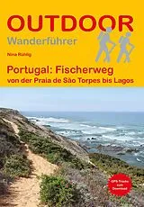 Kartonierter Einband Portugal: Fischerweg von der Praia de São Torpes bis Lagos von Nina Rühlig