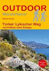 Kartonierter Einband (Kt) Türkei: Lykischer Weg von Fethiye nach Antalya von Raffaele Nostitz