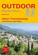 Kartonierter Einband (Kt) Italien: Franziskusweg von Florenz nach Rom von Martin Simon