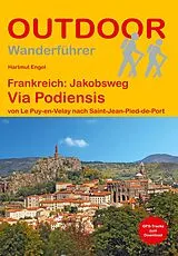 Kartonierter Einband Frankreich: Jakobsweg Via Podiensis von Le Puy-en-Velay nach Saint-Jean-Pied-de-Port von Hartmut Engel
