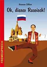 Kartonierter Einband (Kt) Oh, dieses Russisch! von Hermann Zöllner