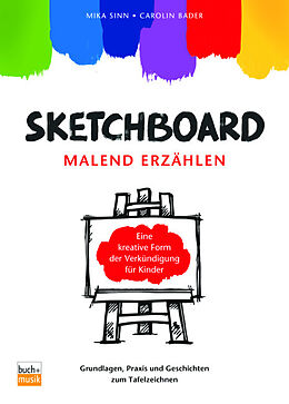 Kartonierter Einband Sketchboard: malend erzählen von Mika Sinn, Carolin Bader