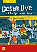 E-Book (epub) Detektive auf den Spuren von Herrn J. von Eva-Maria Mallow