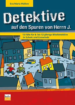 E-Book (epub) Detektive auf den Spuren von Herrn J. von Eva-Maria Mallow