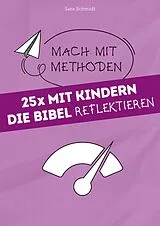 E-Book (epub) 25x mit Kindern die Bibel reflektieren von Sara Schmidt
