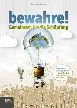 E-Book (epub) bewahre! Gemeinsam für die Schöpfung von Stefan Hoffmann