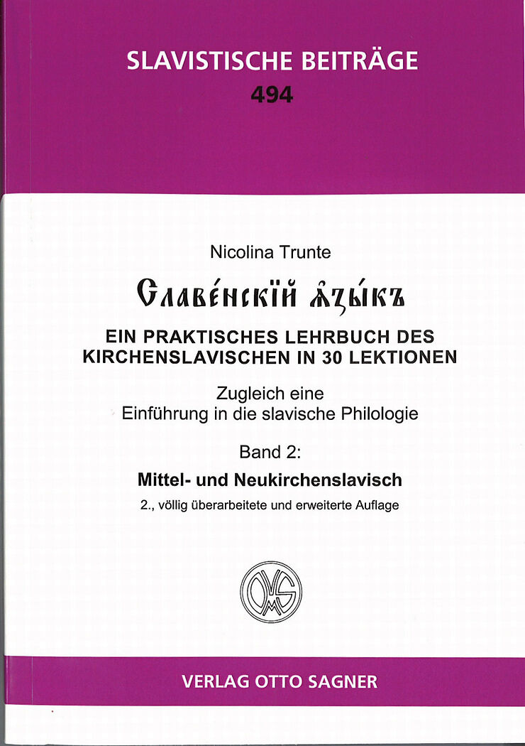 Slavenskij jazyk. Band 2: Mittel- und Neukirchenslavisch. 2., völlig überarbeitete und erweiterte Auflage