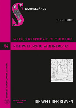 Kartonierter Einband Fashion, Consumption and Everyday Culture in the Soviet Union between 1945 and 1985 von 