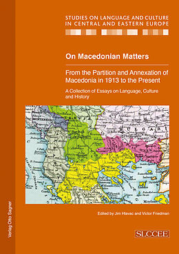 Kartonierter Einband On Macedonian Matters: from the Partition and Annexation of Macedonia in 1913 to the Present von 