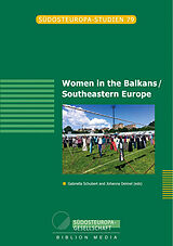 Kartonierter Einband Women in the Balkans/ Southeastern Europe von Gabriella Schubert
