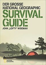 Fester Einband Der große NATIONAL GEOGRAPHIC Survival Guide von John Wiseman