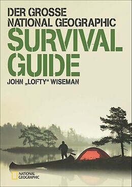 Fester Einband Der große NATIONAL GEOGRAPHIC Survival Guide von John 'Lofty' Wiseman