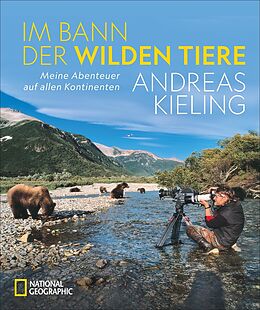 Fester Einband Im Bann der wilden Tiere von Andreas Kieling