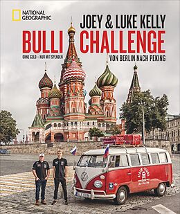 Fester Einband Bulli Challenge  Von Berlin nach Peking von Joey Kelly, Luke Kelly, Ralf Hermersdorfer