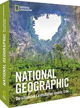 Fester Einband National Geographic  Die schönsten Landschaften unserer Erde von Susan Tyler Hitchcock, George Steinmetz