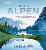 E-Book (epub) Unsere Alpen von Felix Neureuther, Michael Ruhland