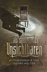 Fester Einband  als sähe er den Unsichtbaren von Georg Müller