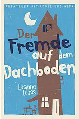 Kartonierter Einband Der Fremde auf dem Dachboden von Leanne Lucas