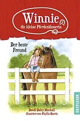 Fester Einband Winnie, die kleine Pferdezähmerin  Der beste Freund von Dandi Daley Mackall