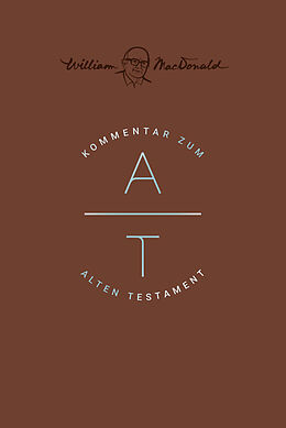 Fester Einband Kommentar zum Alten Testament von William MacDonald