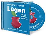 Digital Lügen, die Männer glauben (Hörbuch [MP3]) von Robert Wolgemuth