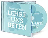 Audio CD (CD/SACD) Lehre uns beten (Hörbuch [MP3]) von Benedikt Peters