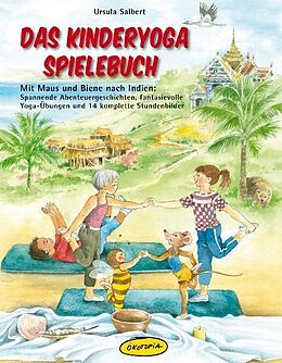 Kartonierter Einband Das Kinderyoga-Spielebuch von Ursula Salbert