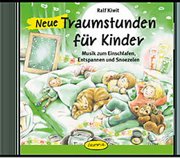 Audio CD (CD/SACD) Neue Traumstunden für Kinder von Ralf Kiwit