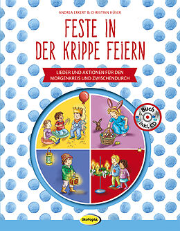 Kartonierter Einband (Kt) Feste in der Krippe feiern (Buch inkl. CD) von Andrea Erkert, Musik für aufgeweckte Kinder
