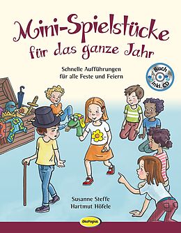 Kartonierter Einband Mini-Spielstücke für das ganze Jahr von Susanne Steffe, Hartmut Höfele