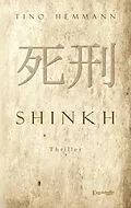 E-Book (epub) Shinkh. Thriller von Tino Hemmann
