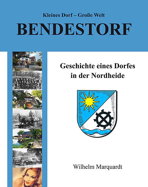 Kleines Dorf  Große Welt: Bendestorf