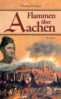 Kartonierter Einband Flammen über Aachen von Günter Krieger