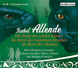 Audio CD (CD/SACD) Die Stadt der wilden Götter / Im Reich des Goldenen Drachen / Im Bann der Masken von Isabel Allende